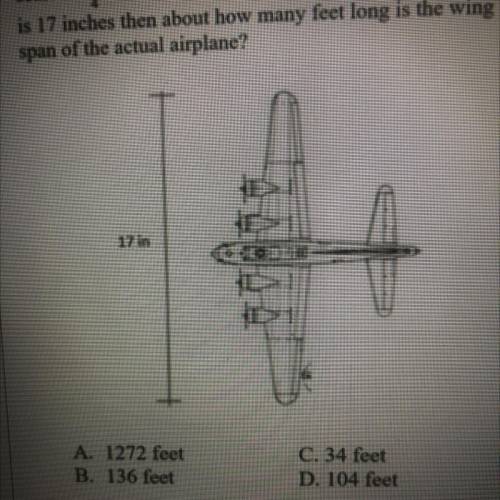 9. 17.5C) The drawing of a B-17 bomber is drawn using a

scale of inch to 2 feet. If the wing span