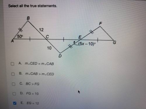 Help me on this one i will give brainliest

Select all the true statements measure of angle CED =
