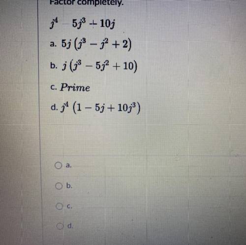 PLEASE HELP ASAP!!
j^4-5j^3+10j