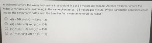 I'M BEING TIMED, I WILL GIVE BRAINLIEST

A swimmer enters the water and swims in a straight line a