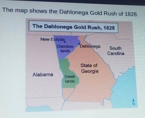 The discovery of gold at Dahlonega was significant because it was found? O on Cherokee land and pro