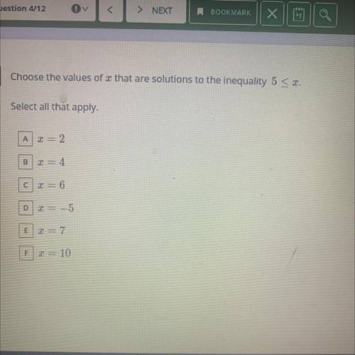 Choose the values of that are solutions to the inequality 5 <.

Select all that apply.
1
D
-5
E