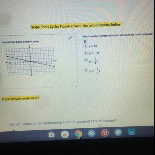 Slope Short Cycle: Please answer the two questions below:

Which equation represents the line show