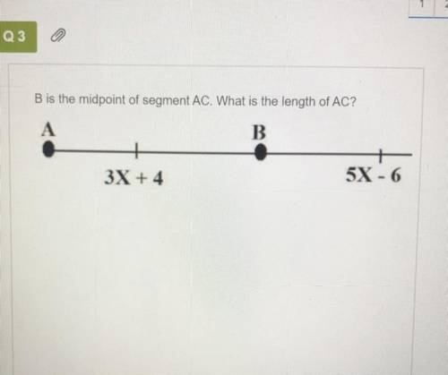 B is the midpoint of segment AC. What is the length of AC?