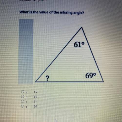 What is the value of the missing angle?
a ) 50
b ) 69
c ) 61 
d ) 60