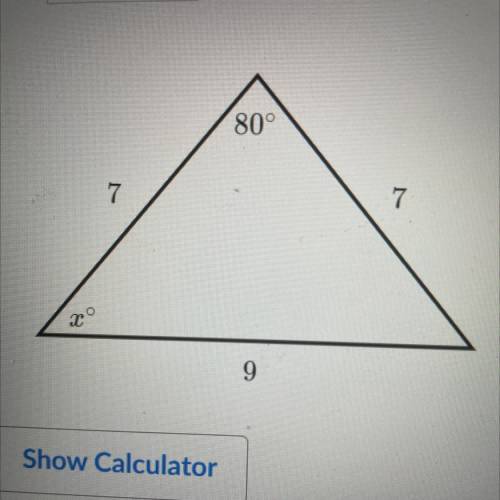 HELP ASAP
Find the value of x in the triangle shown below