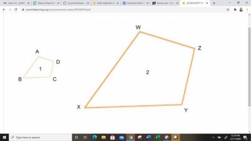 If shape 1 is a scaled copy of shape 2, what angle corresponds to angle Y?

Select one:
W
A
B
D
C