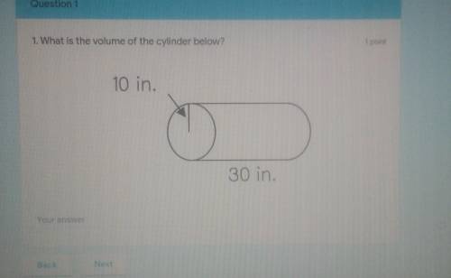 . What is the volume of the cylinder below? 1 PS 10 in. 30 in.