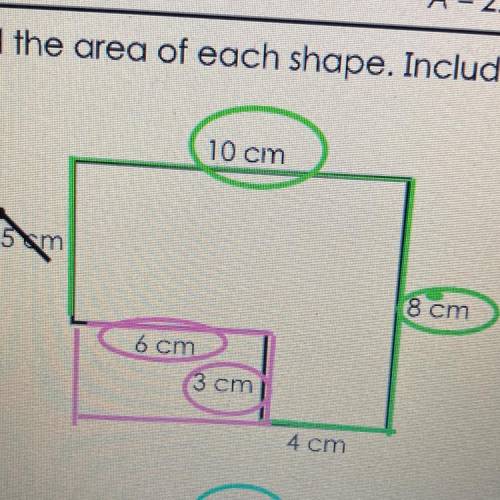 Find the area of this shape include units in your answers (can someone really help me!! )