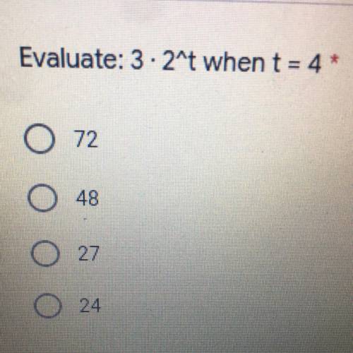 Evaluate: 3.2^t when t = 4 *