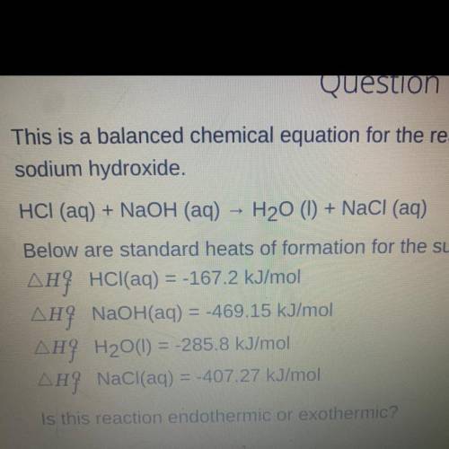 Is this reaction endothermic or exothermic? Look at photo please