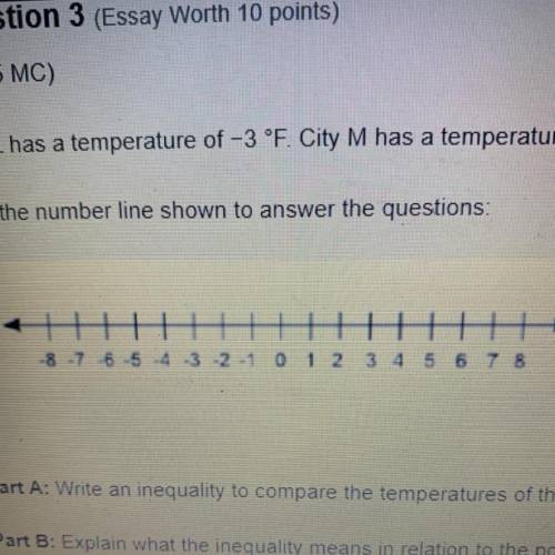 City L has a temperature of -3 °F City M has a temperature of -7 °F.

Use the number line shown to