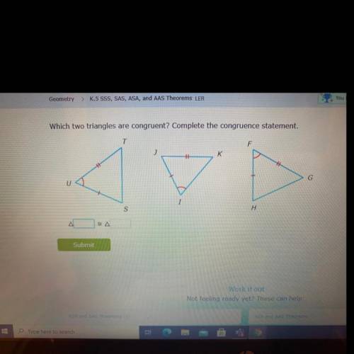 Which two triangles are congruent ? Complete the congruence statement . Please don’t be wrong I’ll