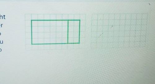 5. Tina divided the rectangle at the right into two smaller parts. Show another way to divide the r
