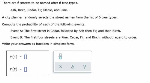 There are 6 streets to be named after 6 tree types.

 
Ash, Birch, Cedar, Fir, Maple, and Pine.
A c