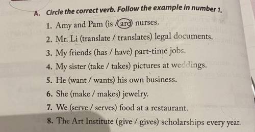 A. Circle the correct verb. Follow the example in number 1.

1. Amy and Pam (is /Care) nurses.
2.