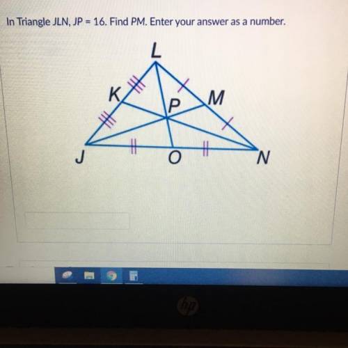 In Triangle JLN, JP = 16 Find PM. Enter your answer as a number.