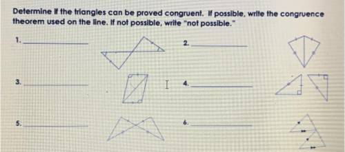 Determine if the triangles can be proved congruent. If possible, write the congruence

theorem use