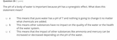 The pH of a body of water is important because pH has a synergistic effect. What does this statemen