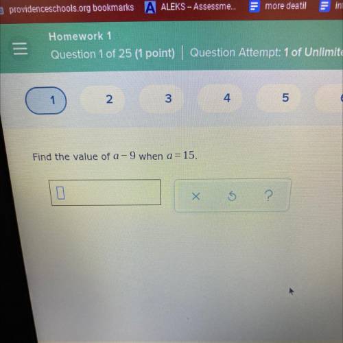 Find the value of a -9 when a=15.
Х
3
?