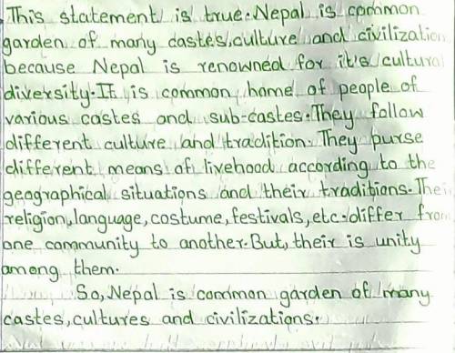 'Nepal is common garden of many castes cultures and civilizations.' elaborate the statement.