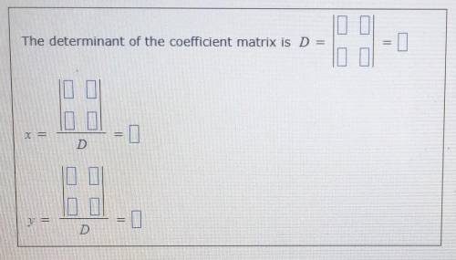 Someone please explain

Use Cramer's rule to find the solution to the following system of linear e