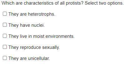 Which are characteristics of all protists? Select two options.
