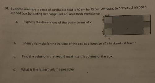Question 18. Suppose we have a piece of cardboard that is 40 cm by 25 cm.