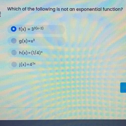 PLEASE HELP 
Which of the following is not an exponential function?