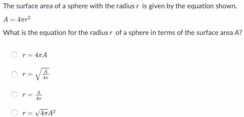 The surface area of a sphere with the radius r is given by the equation shown.