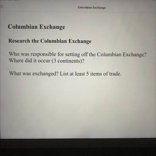 Who was responsible for setting off the Columbian Exchange?

Where did it occur (3 continents)?
Wh