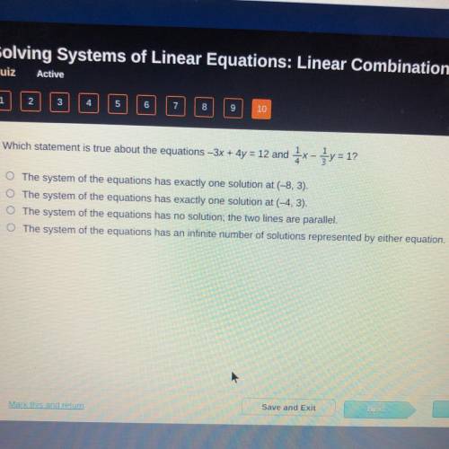 Please hurry Which statement is true about the equations -3x + 4y =12 andX

O The system of the eq