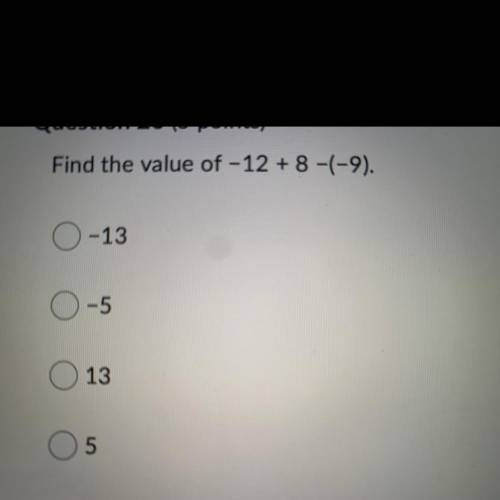 Find the value of -12 + 8 -(-9)
