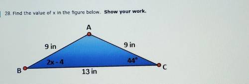 PLEASE PLEASE HELP FAST!!

Find the value of x in the figure below. Show your work. A 9 in 9 in 2x