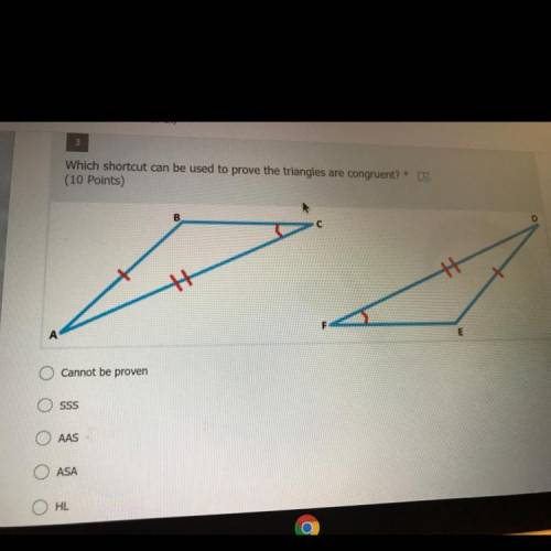 Which shortcut can be used to prove the triangles are congruent ?