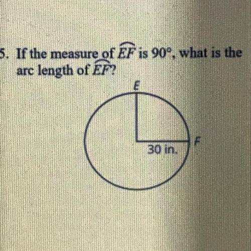 If the measure of EF is 90° , what is the arc length of EF?