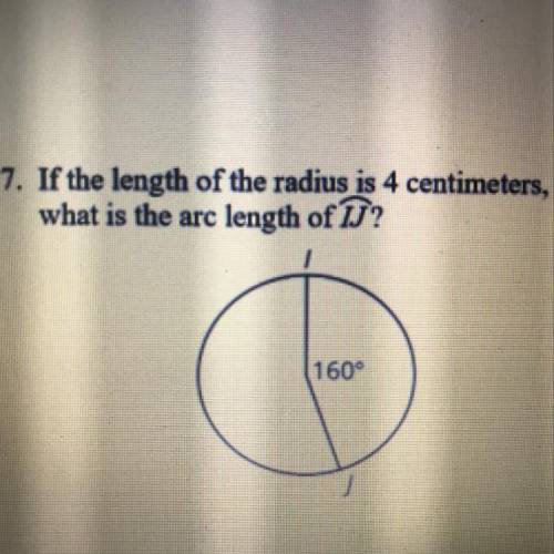 If the length of the radius is 4 centimeters, what is the arc length of IJ?