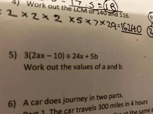 3(2ax-10) = 24x+5b 
work out the values of a and b