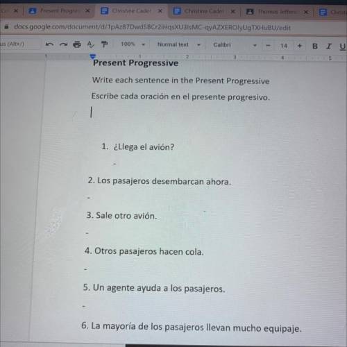Write each sentence and present progressive