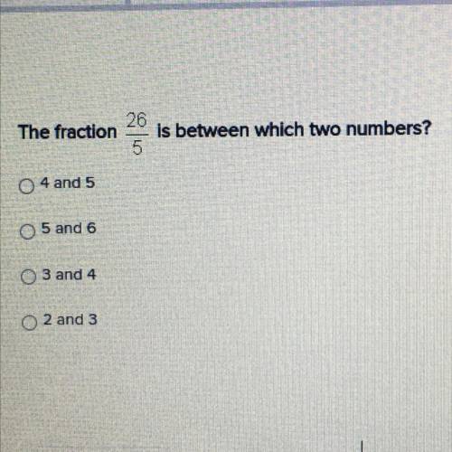 The fraction 26/5 is between which two numbers?