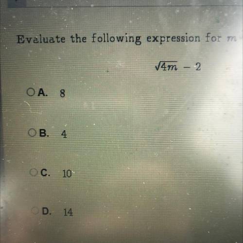 Evaluate the following expression for m=9