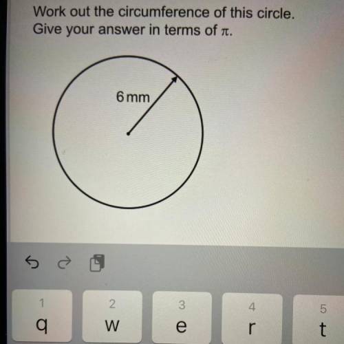 Work out the circumference of this circle.
Give your answer in terms of it.
6 mm