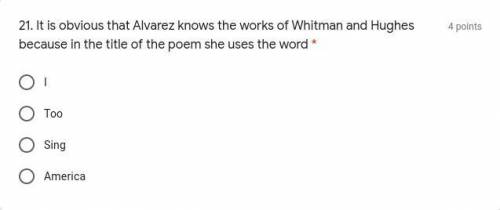 It is obvious that Alvarez knows the works of Whitman and Hughes because in the title of the poem s