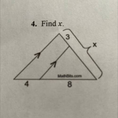 Find x. 
Side splitter theorem