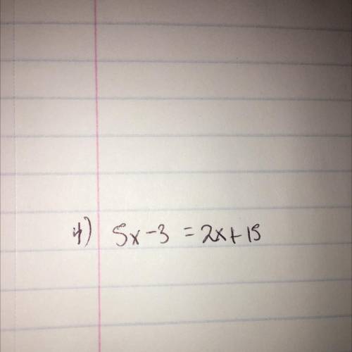 5x-3 =2x+15 
Someone pls help for geometry