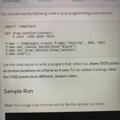 Use the code above to write a program that when run, draws 1000 points

at random locations on a f