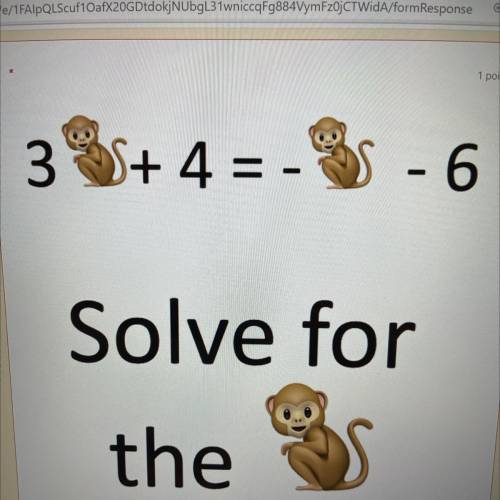 Solve for the monkey. Show all work ty