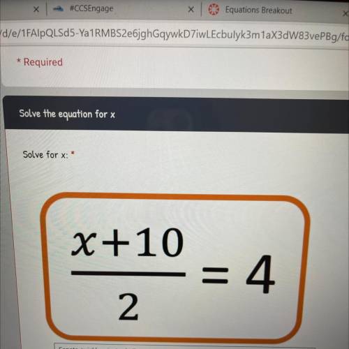 Solve for x:
x+10
= 4
2
-