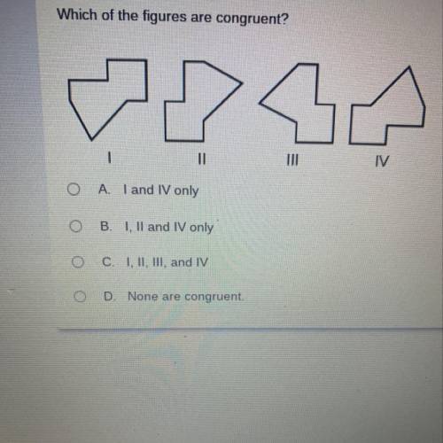 (Giving brainliest to correct answer)
Which of the figures are congruent?