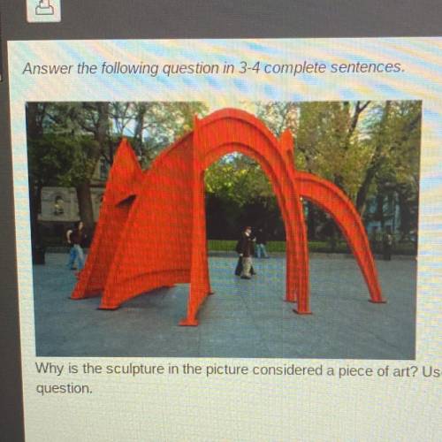 Why is the sculpture in the picture considereda piece of art? Use keywords and art terms from the l